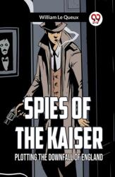 Spies of the KaiserPlotting the Downfall of England (ISBN: 9789359954981)