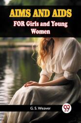 AIMS AND AIDS FOR Girls and Young Women (ISBN: 9789359953571)