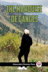 THE MARQUISE DE GANGES (ISBN: 9789359953359)
