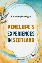 Penelope's Experiences in Scotland (ISBN: 9789359321431)