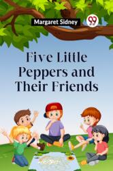 Five Little Peppers and their Friends (ISBN: 9789359320830)