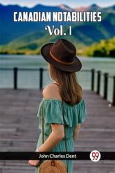 CANADIAN NOTABILITIES Vol. I (ISBN: 9789361154355)