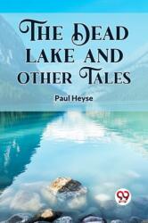 The Dead Lake And Other Tales (ISBN: 9789361150890)