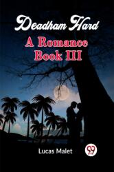 Deadham Hard A Romance Book III (ISBN: 9789361150623)