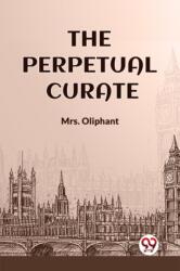 THE PERPETUAL CURATE (ISBN: 9789360465995)
