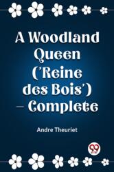 A Woodland Queen ('Reine des Bois') - Complete (ISBN: 9789360465896)