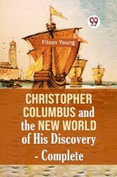 Christopher Columbus and the New World of His Discovery -- Complete (ISBN: 9789359958552)