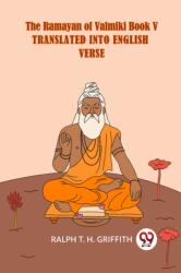 The Ramayan of Valmiki Book V TRANSLATED INTO ENGLISH VERSE ENGLISH (ISBN: 9789359957845)