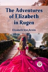 The Adventures of Elizabeth in Rugen (ISBN: 9789359957715)