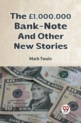 The ? 1, 000, 000 Bank-Note and Other New Stories (ISBN: 9789359956763)
