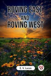 Roving East and Roving West (ISBN: 9789359956725)