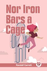 Nor Iron Bars a Cage (ISBN: 9789359327914)