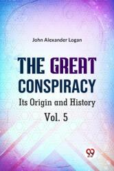 The Great Conspiracy its Origin and History (ISBN: 9789359326474)
