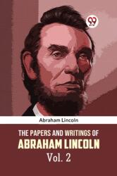 The Papers and Writings of Abraham Lincoln Vol. 2 (ISBN: 9789359323978)