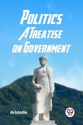 Politics A Treatise on Government (ISBN: 9789359323435)