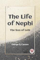 The Life of Nephi the Son of Lehi (ISBN: 9789359322377)