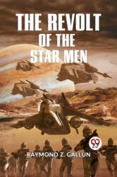 The Revolt of the Star Men (ISBN: 9789359321783)