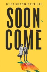 Soon Come (ISBN: 9780349704982)
