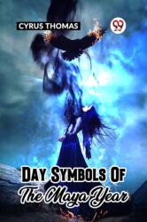 DAY SYMBOLS OF THE MAYA YEAR (ISBN: 9789361156663)