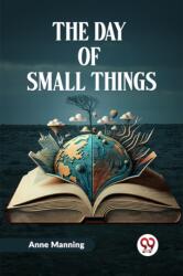 The Day Of Small Things (ISBN: 9789361156441)