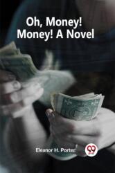 Oh, Money! Money! A Novel (ISBN: 9789359957067)