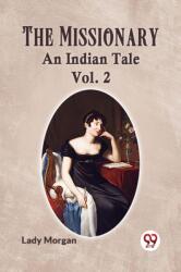 The Missionary AN INDIAN TALE Vol. 2 (ISBN: 9789359955018)