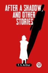 After a shadow, and other stories (ISBN: 9789359953229)