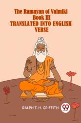 The Ramayan of Valmiki Book III TRANSLATED INTO ENGLISH VERSE (ISBN: 9789359952567)