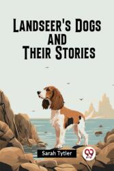 Landseer's Dogs and Their Stories (ISBN: 9789359952246)