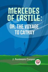 Mercedes of CastileOr, The Voyage to Cathay (ISBN: 9789359951850)