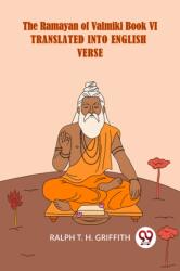 The Ramayan of Valmikitranslated into English verse Book VI (ISBN: 9789359951539)