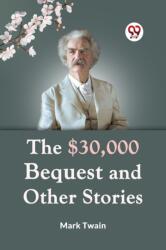 The 30, 000 Bequest and Other Stories (ISBN: 9789359951393)