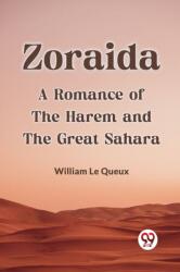 ZoraidaA Romance of the Harem and the Great Sahara (ISBN: 9789359950914)