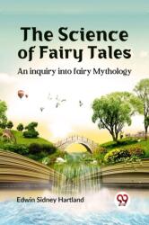 The science of fairy tales AN INQUIRY INTO FAIRY MYTHOLOGY (ISBN: 9789359326665)
