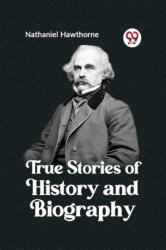 True Stories of History and Biography (ISBN: 9789359322674)