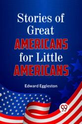 Stories of Great Americans for Little Americans (ISBN: 9789359321462)
