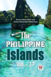 The Philippine Islands Vol. -37 (ISBN: 9789359399324)