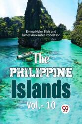 The Philippine Islands, 1493-1898 -- Volume 10 (ISBN: 9789359396477)