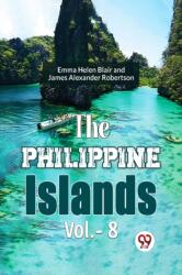 The Philippine Islands, 1493-1898 -- Volume 8 (ISBN: 9789359396453)