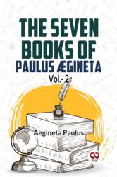 The seven books of Paulus AEgineta, volume 2 (ISBN: 9789359396446)