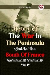 History of the war in the Peninsula and in the south of France from the year 1807 to the year 1814, vol. 4 (ISBN: 9789359396309)