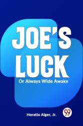Joe's Luck Or Always Wide Awake (ISBN: 9789359396002)