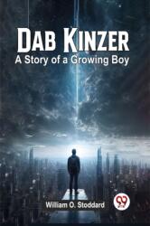 Dab KinzerA Story of a Growing Boy (ISBN: 9789359395982)