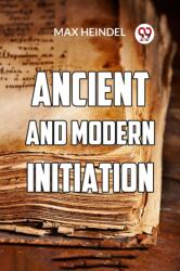 Ancient And Modern Initiation (ISBN: 9789359393988)