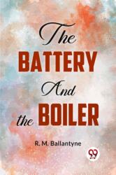 The Battery and the Boiler (ISBN: 9789359393117)