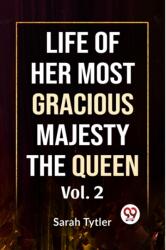 Life of Her Most Gracious Majesty the Queen (ISBN: 9789359393049)