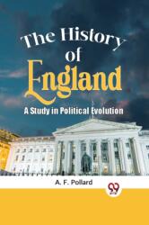 The History of England a Study in Political Evolution (ISBN: 9789359328720)