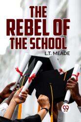 The Rebel Of The School (ISBN: 9789358595932)