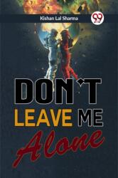 Don't Leave Me Alone (ISBN: 9789359323602)