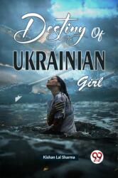 Destiny of Ukrainian Girl (ISBN: 9789359321073)
